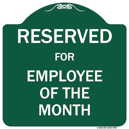 Signmission Reserved For Employee Of The Month Heavy-Gauge Aluminum Architectural Sign, 18" x 18", GW-1818-9907 A-DES-GW-1818-9907